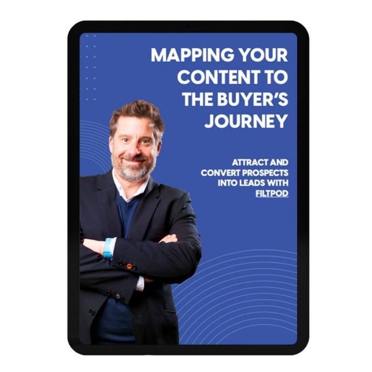 FILT Pod - Mapping your content to the buyer's journey