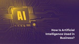 how is artificial intelligence used in business